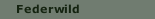 Federwild