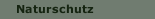 Naturschutz