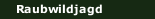 Raubwildjagd
