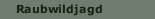 Raubwildjagd